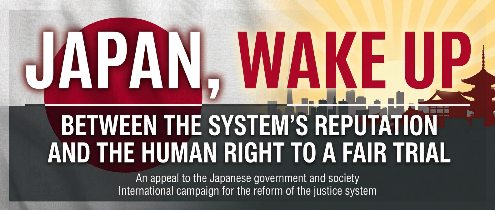 Japan, Wake Up: Between the Reputation of the System and the Human Right to a Fair Trial